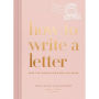 How to Write a Letter: Find the Words for Every Occasion