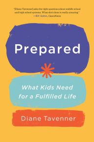 Title: Prepared: What Kids Need for a Fulfilled Life, Author: Diane Tavenner
