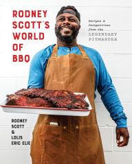 Free ebook download for ipad 3 Rodney Scott's World of BBQ: Every Day Is a Good Day: A Cookbook (English Edition) DJVU MOBI FB2 9781984826930 by Rodney Scott, Lolis Eric Elie