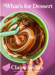 Alternative view 1 of What's for Dessert: Simple Recipes for Dessert People