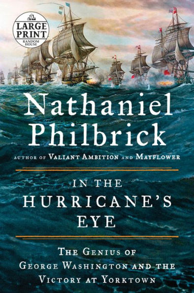 In the Hurricane's Eye: The Genius of George Washington and the Victory at Yorktown