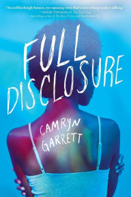 Title: Full Disclosure, Author: Camryn Garrett