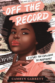 Title: Off the Record, Author: Camryn Garrett