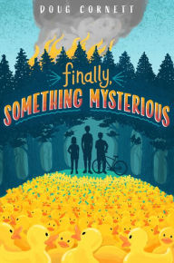 Title: Finally, Something Mysterious, Author: Doug Cornett