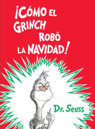 Title: ¡Cómo el Grinch robó la Navidad! (How the Grinch Stole Christmas), Author: Dr. Seuss