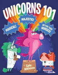 Title: Unicorns 101, Author: Cale Atkinson