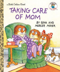 Title: Taking Care of Mom, Author: Mercer Mayer