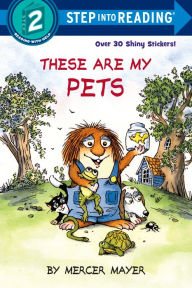 Title: These Are My Pets, Author: Mercer Mayer