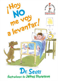 Title: ¡Hoy no me voy a levantar! (I Am Not Going to Get Up Today! Spanish Edition), Author: Dr. Seuss