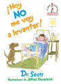 ¡Hoy no me voy a levantar! (I Am Not Going to Get Up Today! Spanish Edition)