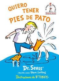 Free books online download google Quiero tener pies de pato (I Wish That I had Duck Feet (Spanish Edition) (English literature)