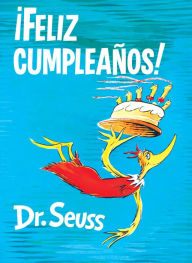 Title: ¡Feliz cumpleaños! (Happy Birthday to You! Spanish Edition), Author: Dr. Seuss
