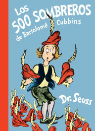 Title: Los 500 sombreros de Bartolomé Cubbins (The 500 Hats of Bartholomew Cubbins), Author: Dr. Seuss
