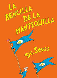 Title: La rencilla de la mantequilla (The Butter Battle Book Spanish Edition), Author: Dr. Seuss