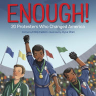 Title: Enough! 20 Protesters Who Changed America, Author: Emily Easton