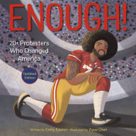 Title: Enough! 20+ Protesters Who Changed America, Author: Emily Easton