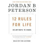 12 Rules for Life: An Antidote to Chaos