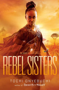 Free downloadable books to read Rebel Sisters by Tochi Onyebuchi in English iBook MOBI