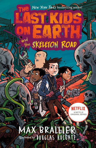 The Last Kids on Earth and the Skeleton Road (Last Kids on Earth Series #6)