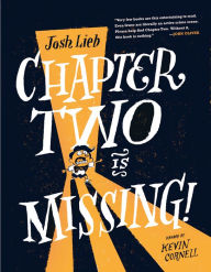 Title: Chapter Two is Missing, Author: Josh Lieb