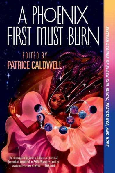 A Phoenix First Must Burn: Sixteen Stories of Black Girl Magic, Resistance, and Hope
