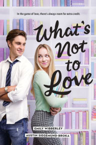 Free audio books in german free download What's Not to Love by Austin Siegemund-Broka, Emily Wibberley