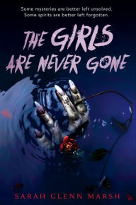 Title: The Girls Are Never Gone, Author: Sarah Glenn Marsh