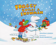 Title: Froggy Builds a Snowman, Author: Jonathan London