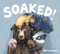 Downloading free ebooks for kindle Soaked! in English by Abi Cushman  9781984836625