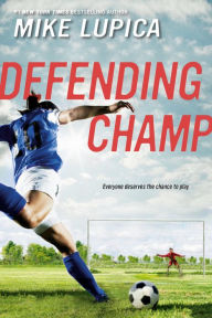 Free ebooks downloads epub Defending Champ 9781984836939 in English by Mike Lupica, Mike Lupica