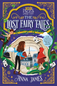 Title: The Lost Fairy Tales (Pages & Co. Series #2), Author: Anna James