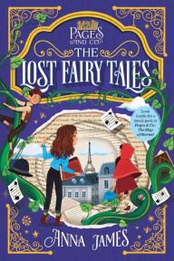 Title: The Lost Fairy Tales (Pages & Co. Series #2), Author: Anna James