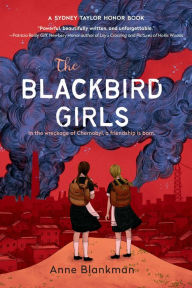 Title: The Blackbird Girls, Author: Anne Blankman
