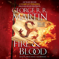 Title: Fire & Blood: 300 Years Before A Game of Thrones (A Targaryen History), Author: George R. R. Martin