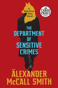 Title: The Department of Sensitive Crimes (Detective Varg Series #1), Author: Alexander McCall Smith