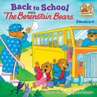 Title: Back to School with the Berenstain Bears, Author: Stan Berenstain