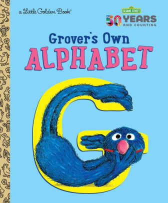 Grover S Own Alphabet Sesame Street By Golden Books Sal Murdocca Hardcover Barnes Noble