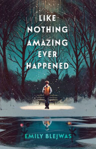 Download epub books for blackberry Like Nothing Amazing Ever Happened (English Edition)  by Emily Blejwas 9781984848482