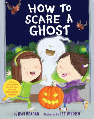 Title: How to Scare a Ghost, Author: Jean Reagan