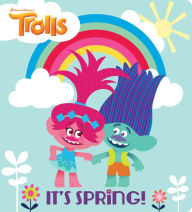 Title: It's Spring! (DreamWorks Trolls), Author: Mary Man-Kong