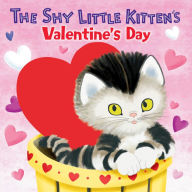 Title: The Shy Little Kitten's Valentine's Day, Author: Andrea Posner-Sanchez