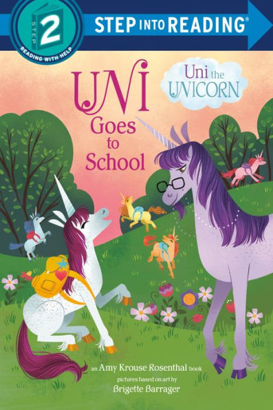 Uni Goes to School (Uni the Unicorn)