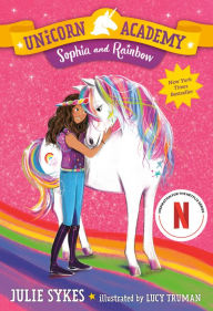 Title: Unicorn Academy #1: Sophia and Rainbow, Author: Julie Sykes