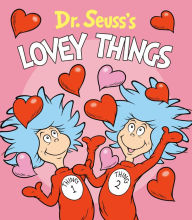 Title: Dr. Seuss's Lovey Things, Author: Dr. Seuss