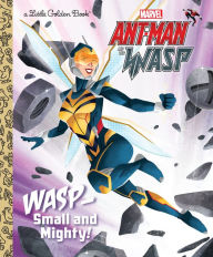 Title: Wasp: Small and Mighty! (Marvel Ant-Man and Wasp), Author: John Sazaklis