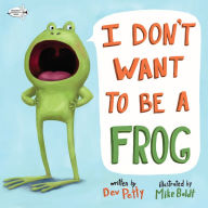 Title: I Don't Want to Be a Frog, Author: Dev Petty