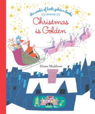 Title: Christmas Is Golden, Author: Diane E. Muldrow