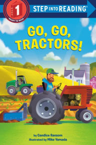 Download ebooks for kindle fire Go, Go, Tractors! 9781984852540 English version  by Candice Ransom, Mike Yamada