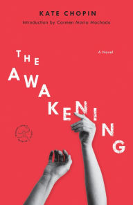 Title: The Awakening: A Novel, Author: Kate Chopin