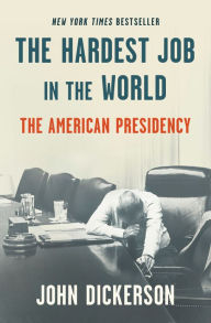 Ebooks to download free The Hardest Job in the World: The American Presidency 9781984854513